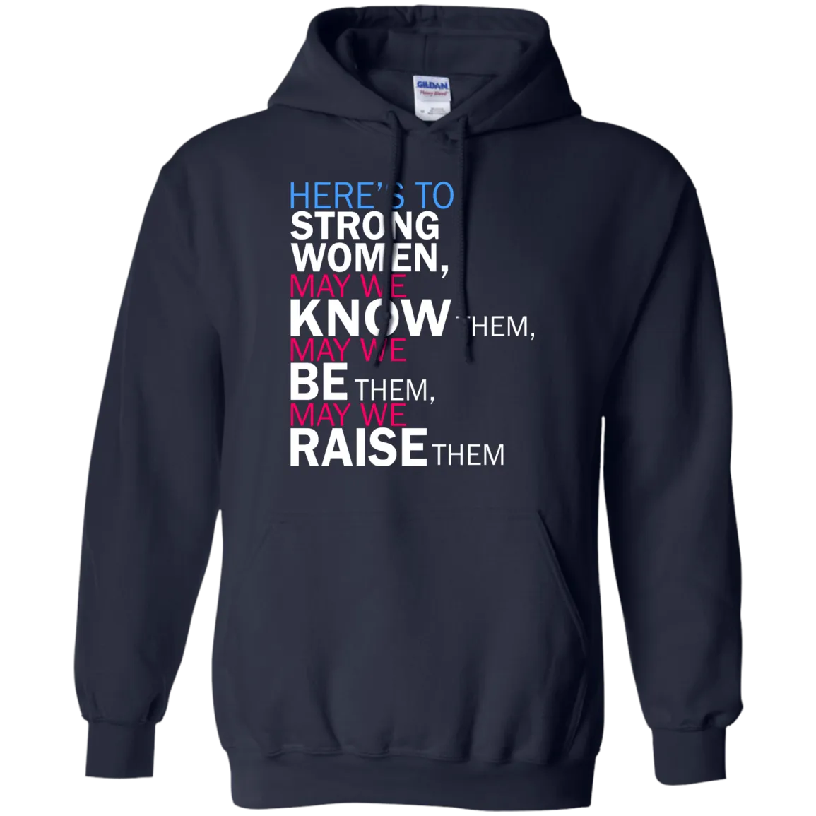 Feminist Quote: Here's to Strong Women Shirt, Hoodie, Tank